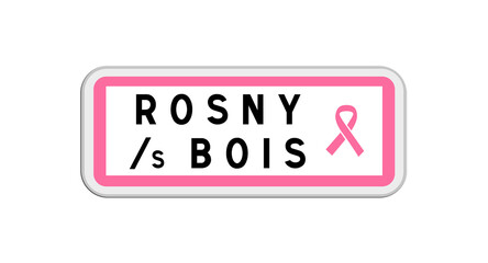 Panneau de sortie Rosny-sous-Bois, Seine-Saint-Denis, Île-de-France