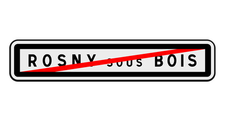 Panneau de sortie Rosny-sous-Bois, Seine-Saint-Denis, Île-de-France