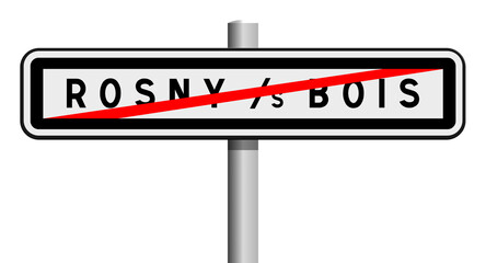 Panneau de sortie Rosny-sous-Bois, Seine-Saint-Denis, Île-de-France
