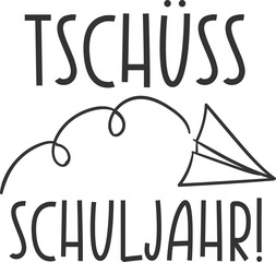 Tschuss Schuljahr - German School Education Design