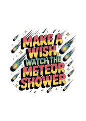 Make a wish watch the meteor shower with colorful falling stars
