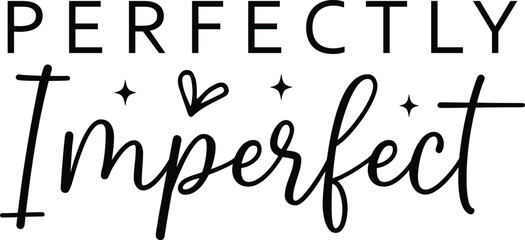 Perfectly Imperfect SVG, Christian svg, dxf, png instant download, Blessed Mama SVG for Cricut and Silhouette, Mom Quote svg, Momlife svg