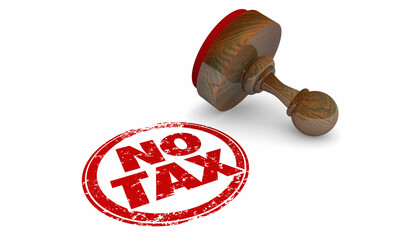No Tax Stamped Words Tax-Free Option Save Money 3d Illustration