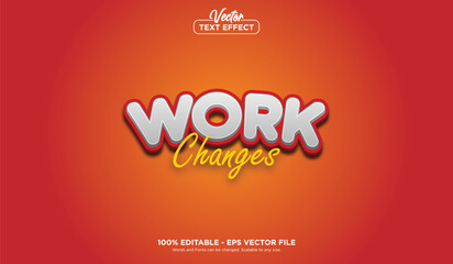 WORK Changes text effect, minimalistic style EPS Vector editable text effect.