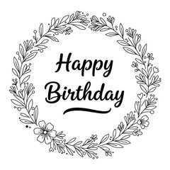 Happy birthday greeting card with black flowers wreath and text. Festive floral ornament on white background.