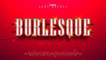 Burlesque 3D Text Effect Design Editable and Scalable Vector Graphic Style Effect with Light Bulb Frame Billboard and Retro Marquee Signboard Typography Lettering on Red Background. Premium Luxury
