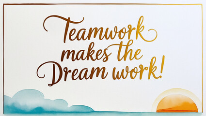 greeting card with a soft, bright color background with illustration of a minimalist watercolor of cloud and sunrise on the bottom with the warm, gold text “Teamwork makes the dream work!" 