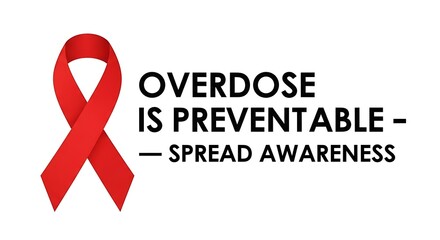 Red ribbon graphic with a message emphasizing overdose prevention and the importance of spreading awareness.