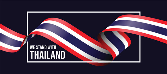 We stand with thailand - Text in white frame and long thailand national flag waving cross on dark blue background vector design
