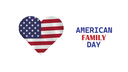 American Family Day celebration banner with a heart-shaped United States flag. Patriotic holiday graphic design element.