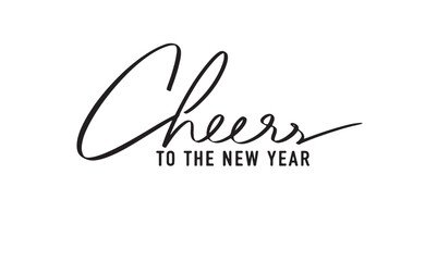 Cheers to the new year text font calligraphy hand written lettering script black color Cheers to the new year merry christmas xmas happy new year party event holiday champaign event celebration 
