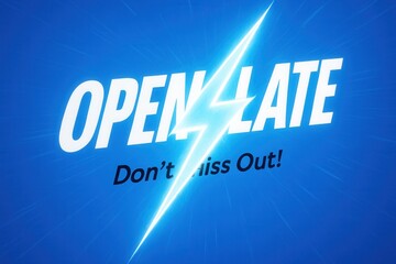 Bold "Open Late" text with a prominent lightning bolt design on a bright blue background, conveying a sense of urgency and excitement for extended hours.