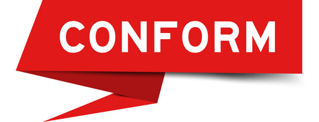 Red color speech banner with word conform on white background