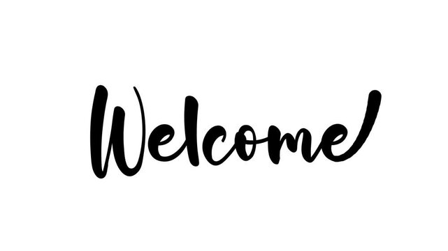 Welcome text Animation Handwriting and ink drop combine to form a striking in bold black script artistry. Suitable for greeting cards and posters.