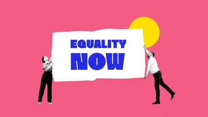 Colorful composition of man and woman holding giant sign with words Equality Now on pink...