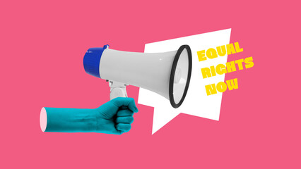 Bold digital artwork. Hand holding megaphone with phrase Equal Rights Now on pink background....