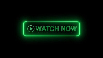  Neon glowing Watch now button animation on transparent background. Watch now button click  animation. button with icon animation concept. Watch now Glowing neon text animation
