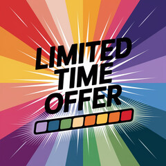 Limited Time Offer with Burst Background: A vivid marketing image conveys urgency with a dynamic burst design behind a concise message that showcases promotion.