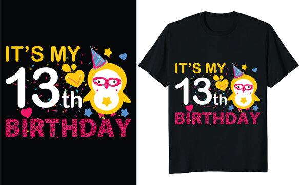 It's My 13th Birthday T-shirt Design for Teens with Fun Typography and Celebration Style