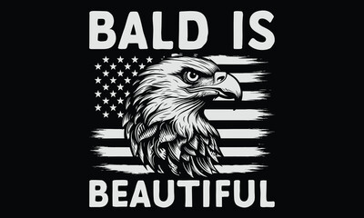 Bald Is Beautiful - Funny T shirt Design, Original Comedy-Inspired T-Shirt Graphics for Fun-Loving People
