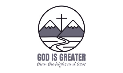 God is greater. Biblical Phrase, Christian typography for banner, poster, photo overlay, apparel design	