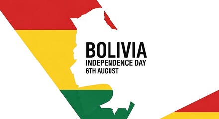 Celebrating Bolivia's Independence Day on August 6th. A festive national holiday banner with the country map and flag.