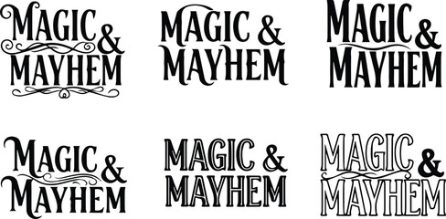 a set of six artistic text illustrations featuring the phrase magic mayhem in various decorative fonts, isolated on a white background