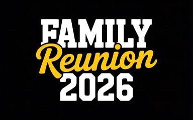 Family reunion 2026 vintage style text design