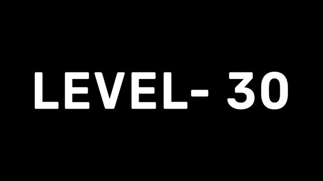 Level up 30 animation. Next level text. 