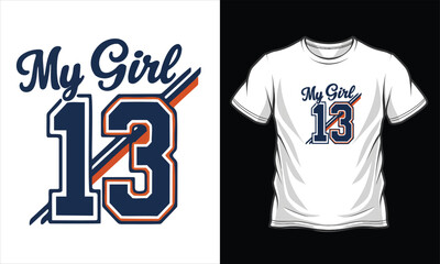 &ldquo;My Girl 13&rdquo; Sports Jersey Style T-Shirt Design &ndash; Cute Couple Tee, Matching Outfit, Team Number Shirt for Partners or Birthdays