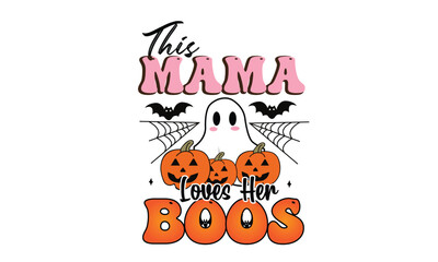 This Mama Loves Her Boos PNG T-Shirt Design