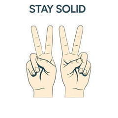 Two hands making the peace sign gesture with the text stay solid above
