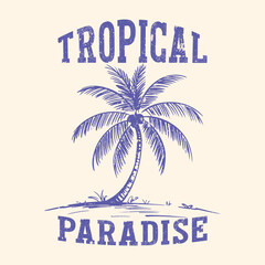 Obraz premium Tropical paradise. paradise vintage graphic print design for apparel and others. Tropical Paradise Summer beach typography t shirt design. Vintage design. Typography, t-shirt graphics. Print fashion