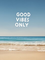 Sunny beach waves coastal relaxation nature photography serene environment good vibes only