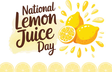 National Lemon Juice Day with Fresh Lemons and Citrus Splashes
