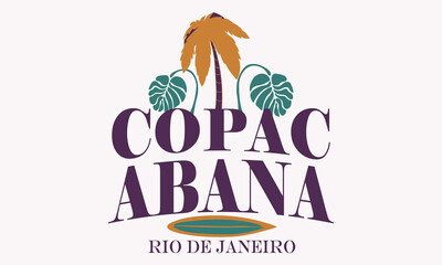 Copacabana, Rio de Janeiro. Tropical vibes t-shirt artwork. summer vibes artwork, beach artwork, amazing Brazil.