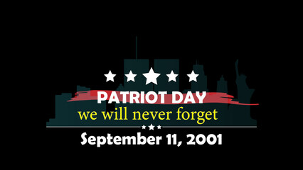 Patriot Day Illustration. We Will Never Forget. September 11, 2001.