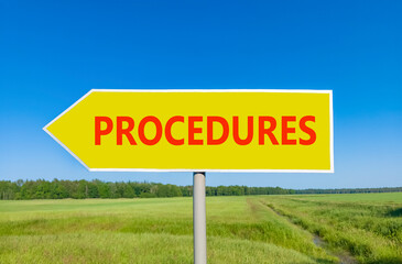 Procedures symbol. Concept word Procedures on beautiful yellow road sign. Beautiful blue sky green grass and forest peaceful nature background. Business procedures concept. Copy space.