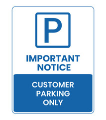 Customer Parking Only Important Notice Parking Sign
