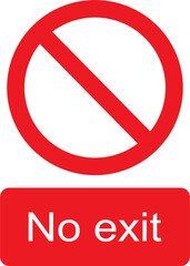 Black, white and red vector graphic of No exit prohibited warning sign