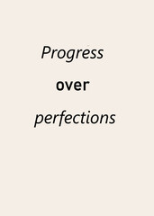 Cream Toned Quote – Progress Over Perfection
