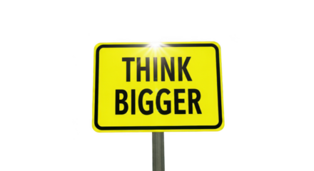 Ai generated image of a bright yellow sign with the words think bigger isolated on transparent background encourages viewers to pursue ambitious goals