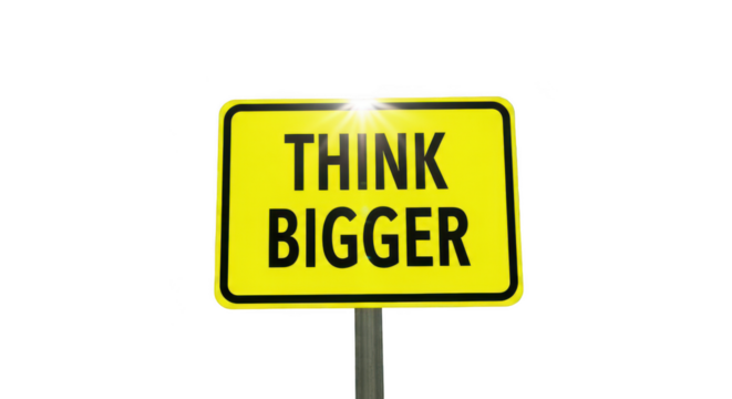 Ai generated image of a bright yellow sign with the words think bigger isolated on transparent background encourages viewers to pursue ambitious goals