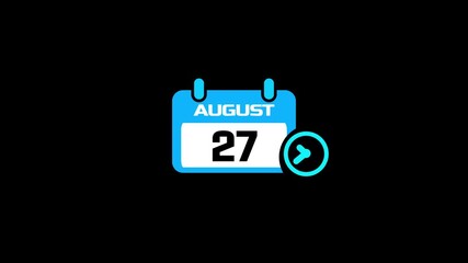 27 august month calendar with time symbol animation change of time month.
