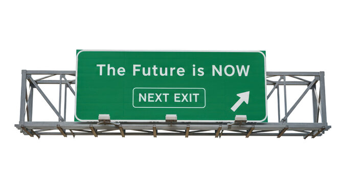Green highway road sign indicating the future is now with next exit arrow isolated on transparent background