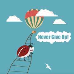 Motivational Ladybug Flying on a Hot Air Balloon Above Birds – Never Give Up Quote Illustration