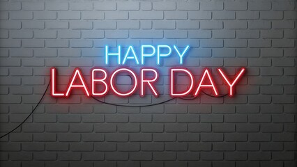 Fototapeta premium Happy labor day text in bright blue and red neon lights against a dark brick wall