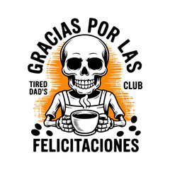 A skull wearing an apron holds a coffee cup, surrounded by Spanish words and phrases, for a humorous appreciation.