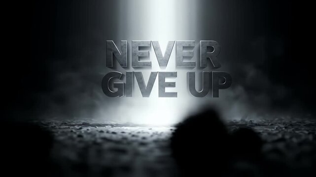 Never Give Up Power Message Dark Gritty Spotlight Effect