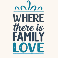 Inspirational Family Quote Design with Decorative Elements and a Warm Inviting Message of Love and Togetherness